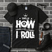 Father's Day This Is How I Roll Billiards Pool Player Gift For Dad Tall T-Shirt