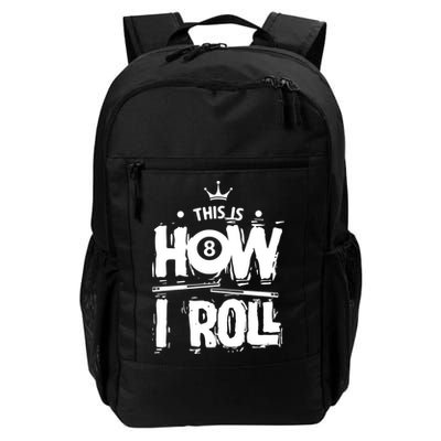 Father's Day This Is How I Roll Billiards Pool Player Gift For Dad Backpack