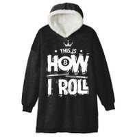 Father's Day This Is How I Roll Billiards Pool Player Gift For Dad Hooded Wearable Blanket