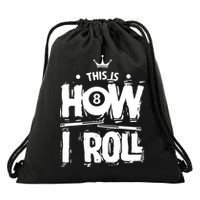 Father's Day This Is How I Roll Billiards Pool Player Gift For Dad Drawstring Bag