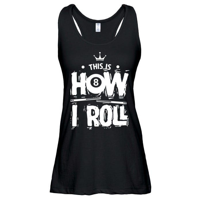 Father's Day This Is How I Roll Billiards Pool Player Gift For Dad Ladies Essential Flowy Tank