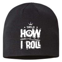 Father's Day This Is How I Roll Billiards Pool Player Gift For Dad Sustainable Beanie