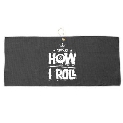 Father's Day This Is How I Roll Billiards Pool Player Gift For Dad Large Microfiber Waffle Golf Towel