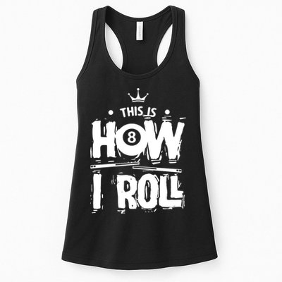 Father's Day This Is How I Roll Billiards Pool Player Gift For Dad Womens Tank Top