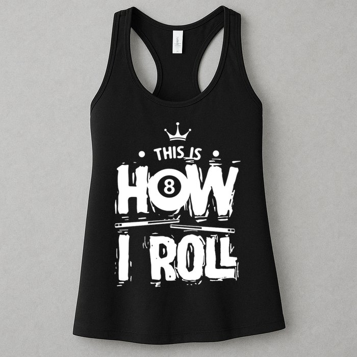 Father's Day This Is How I Roll Billiards Pool Player Gift For Dad Womens Tank Top