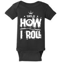 Father's Day This Is How I Roll Billiards Pool Player Gift For Dad Baby Bodysuit