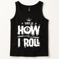 Father's Day This Is How I Roll Billiards Pool Player Gift For Dad Tank Top