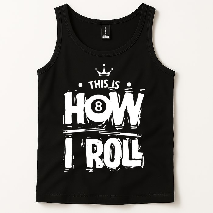 Father's Day This Is How I Roll Billiards Pool Player Gift For Dad Tank Top