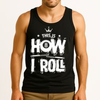 Father's Day This Is How I Roll Billiards Pool Player Gift For Dad Tank Top