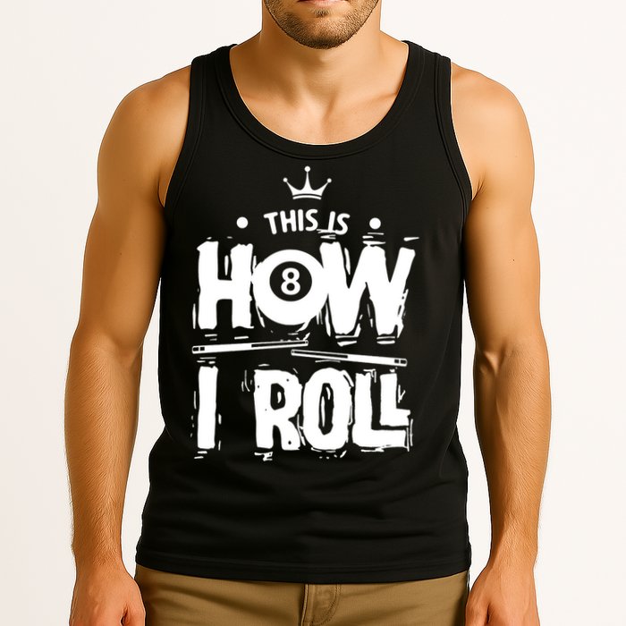 Father's Day This Is How I Roll Billiards Pool Player Gift For Dad Tank Top