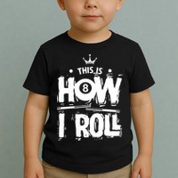Father's Day This Is How I Roll Billiards Pool Player Gift For Dad Toddler T-Shirt