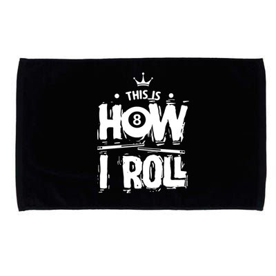 Father's Day This Is How I Roll Billiards Pool Player Gift For Dad Microfiber Hand Towel