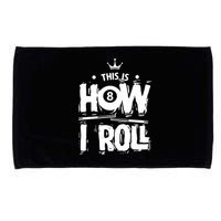 Father's Day This Is How I Roll Billiards Pool Player Gift For Dad Microfiber Hand Towel