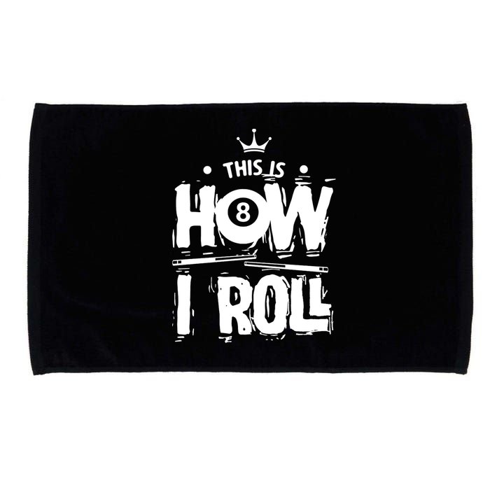 Father's Day This Is How I Roll Billiards Pool Player Gift For Dad Microfiber Hand Towel