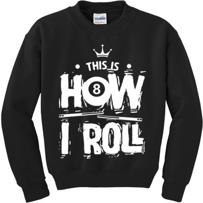 Father's Day This Is How I Roll Billiards Pool Player Gift For Dad Kids Sweatshirt