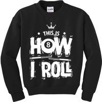 Father's Day This Is How I Roll Billiards Pool Player Gift For Dad Kids Sweatshirt