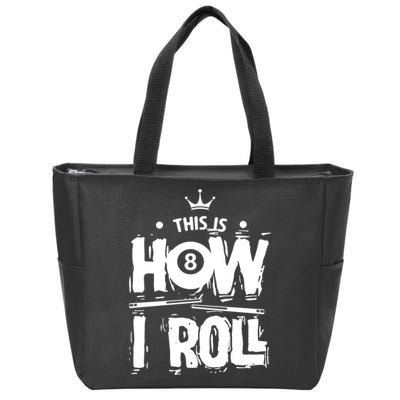 Father's Day This Is How I Roll Billiards Pool Player Gift For Dad Zip Tote Bag
