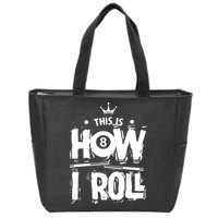Father's Day This Is How I Roll Billiards Pool Player Gift For Dad Zip Tote Bag