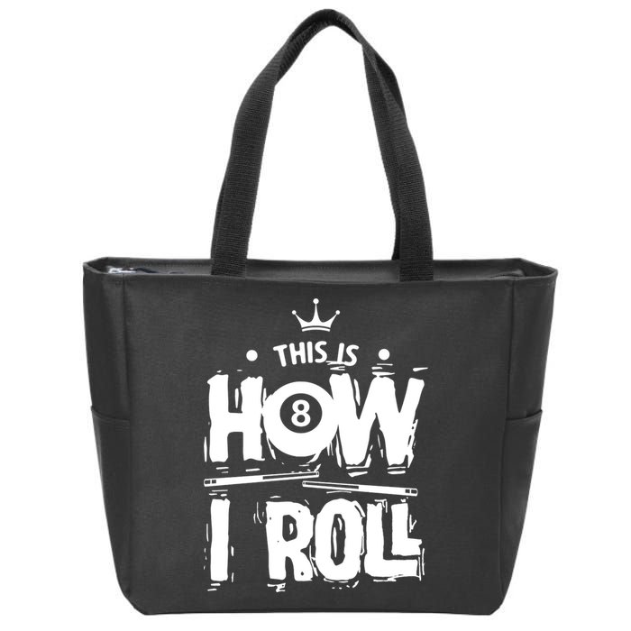 Father's Day This Is How I Roll Billiards Pool Player Gift For Dad Zip Tote Bag