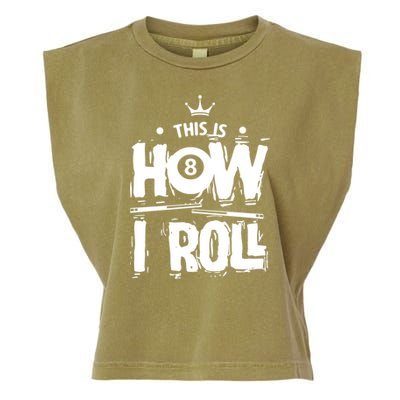 Father's Day This Is How I Roll Billiards Pool Player Gift For Dad Garment-Dyed Women's Muscle Tee