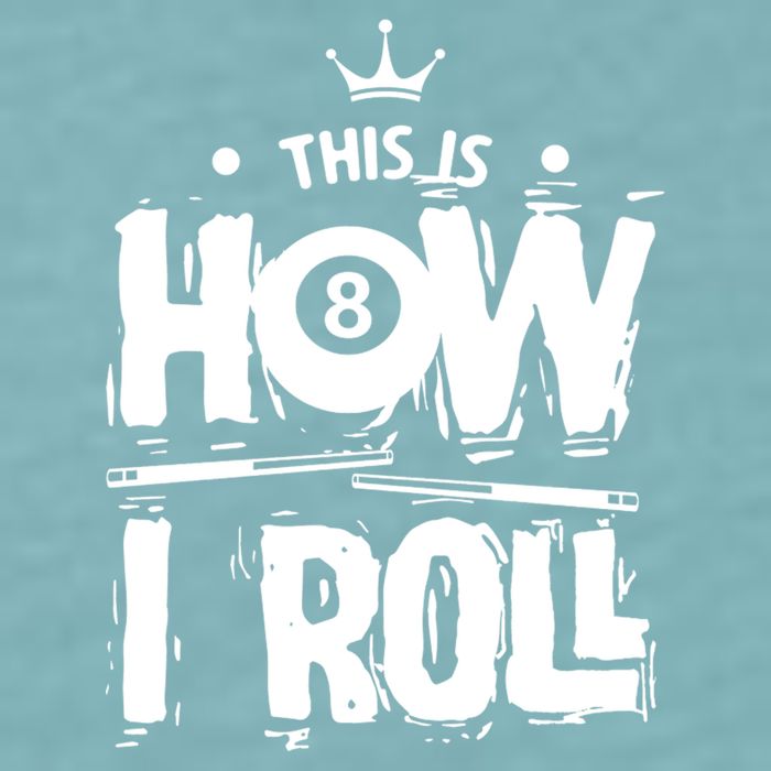Father's Day This Is How I Roll Billiards Pool Player Gift For Dad Sueded Cloud Jersey T-Shirt