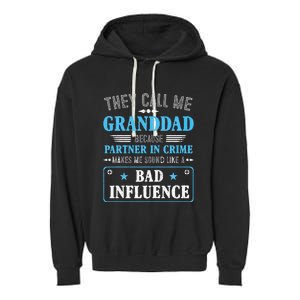 Fathers Day They Call Me Granddad Because Partner In Crime Garment-Dyed Fleece Hoodie