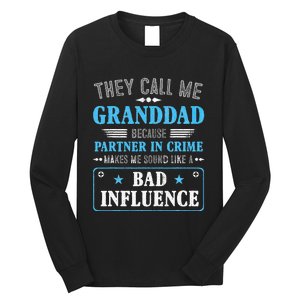 Fathers Day They Call Me Granddad Because Partner In Crime Long Sleeve Shirt