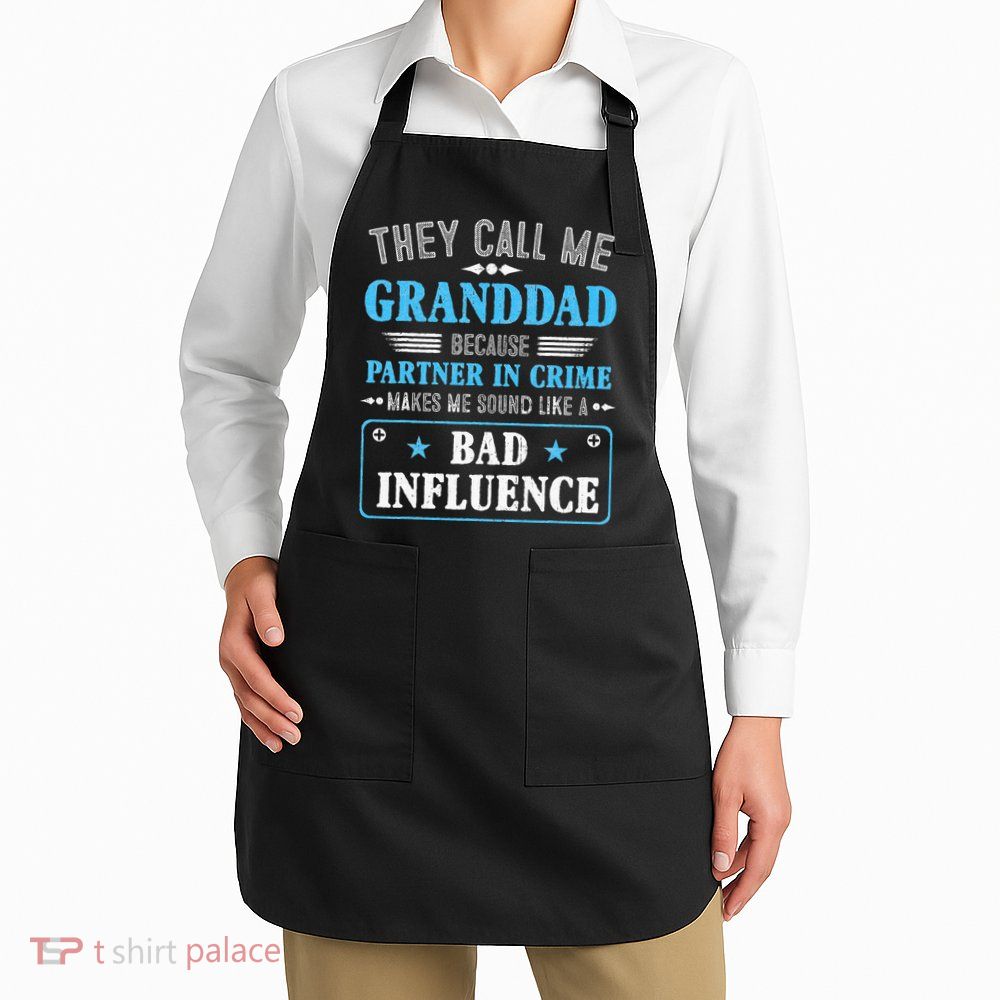 Fathers Day They Call Me Granddad Because Partner In Crime Apron