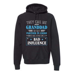 Fathers Day They Call Me Granddad Because Partner In Crime Premium Hoodie