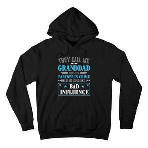 Fathers Day They Call Me Granddad Because Partner In Crime Tall Hoodie