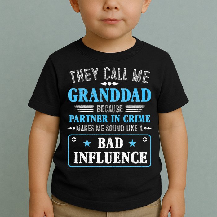 Fathers Day They Call Me Granddad Because Partner In Crime Toddler T-Shirt
