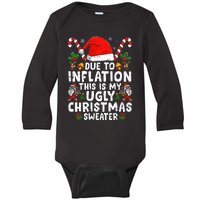 Funny Due To Inflation This Is My Ugly Sweater For Christmas Baby Long Sleeve Bodysuit