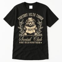 Foxtrot Delta Tango Social Club Only You Can Prevent Fascism Gift Tall T-Shirt