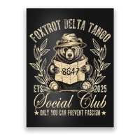 Foxtrot Delta Tango Social Club Only You Can Prevent Fascism Gift Poster