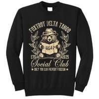 Foxtrot Delta Tango Social Club Only You Can Prevent Fascism Gift Tall Sweatshirt
