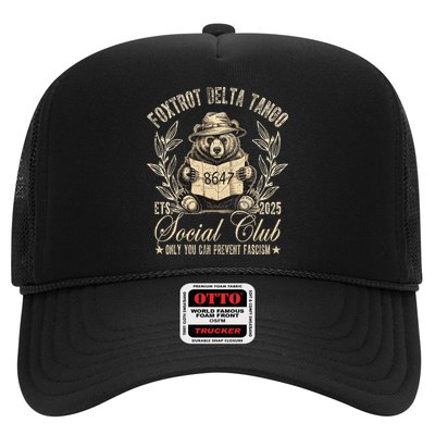 Foxtrot Delta Tango Social Club Only You Can Prevent Fascism Gift Trucker Hat