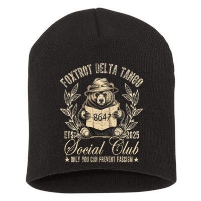 Foxtrot Delta Tango Social Club Only You Can Prevent Fascism Gift Short Acrylic Beanie