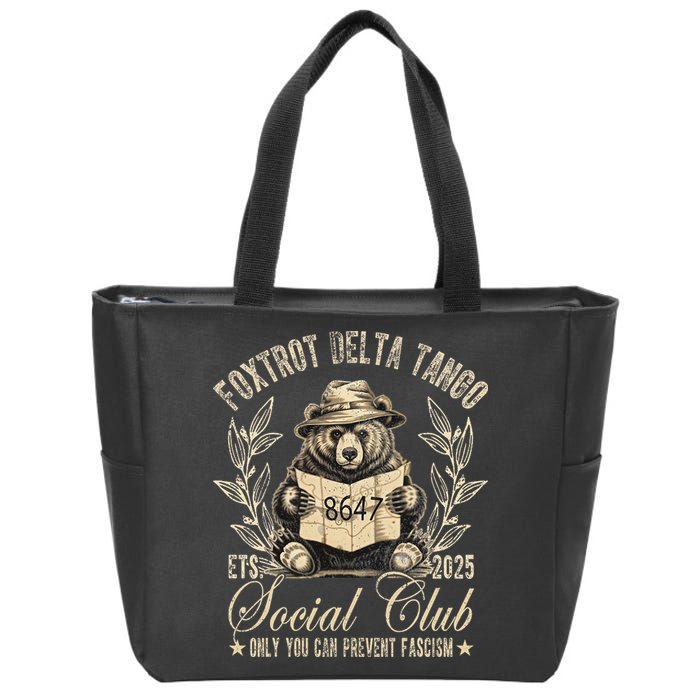 Foxtrot Delta Tango Social Club Only You Can Prevent Fascism Gift Zip Tote Bag