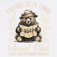 Foxtrot Delta Tango Social Club Only You Can Prevent Fascism Gift Garment-Dyed Sweatshirt
