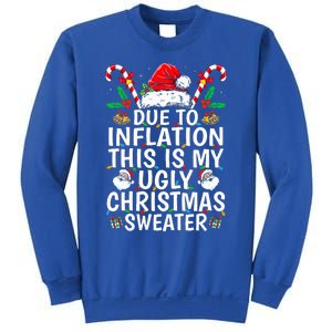 Funny Due to Inflation This is My Ugly Sweater For Christmas  Sweatshirt