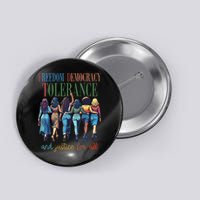 Freedom Democracy Tolerance And Justice For All Hands Off Button