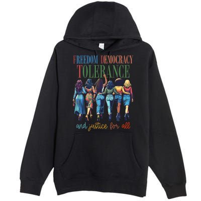Freedom Democracy Tolerance And Justice For All Hands Off Premium Pullover Hoodie