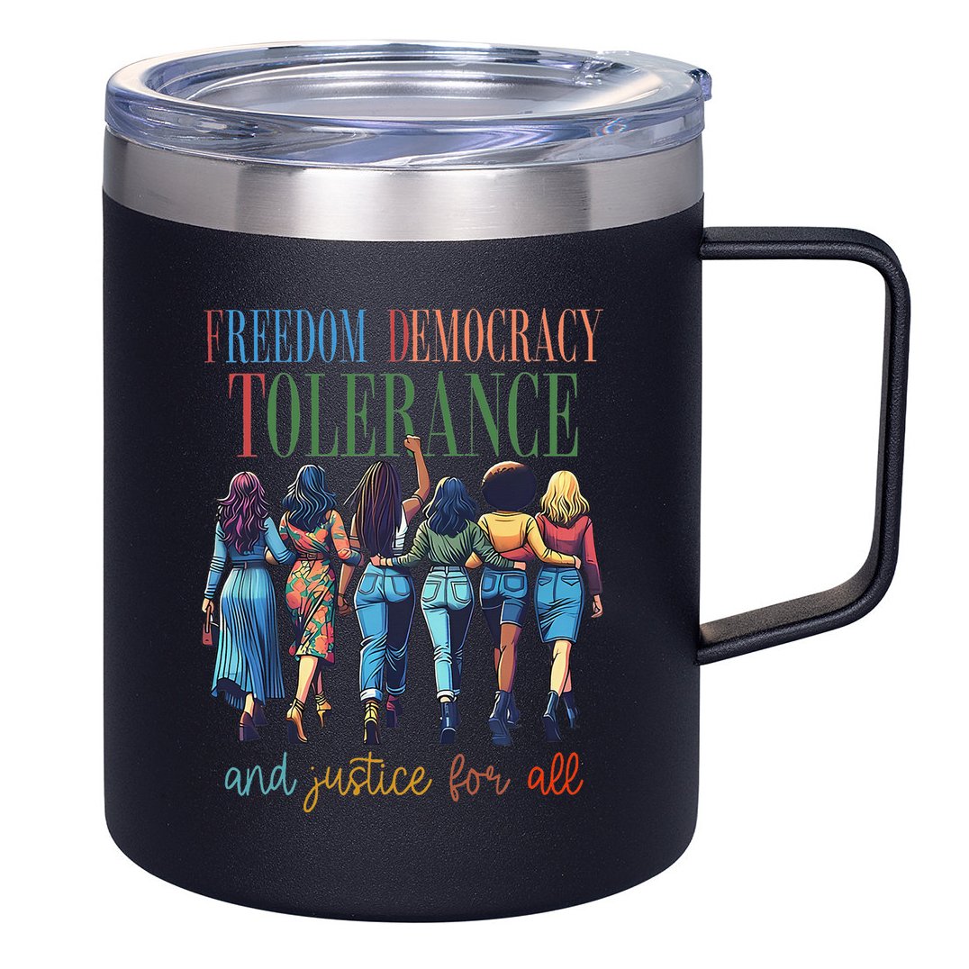 Freedom Democracy Tolerance And Justice For All Hands Off 12oz Stainless Steel Coffee Mug