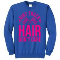 Funny Dirt Track Racing Gift Dirt Bike Racer Gift Sweatshirt