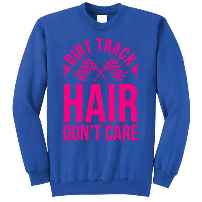 Funny Dirt Track Racing Gift Dirt Bike Racer Gift Sweatshirt