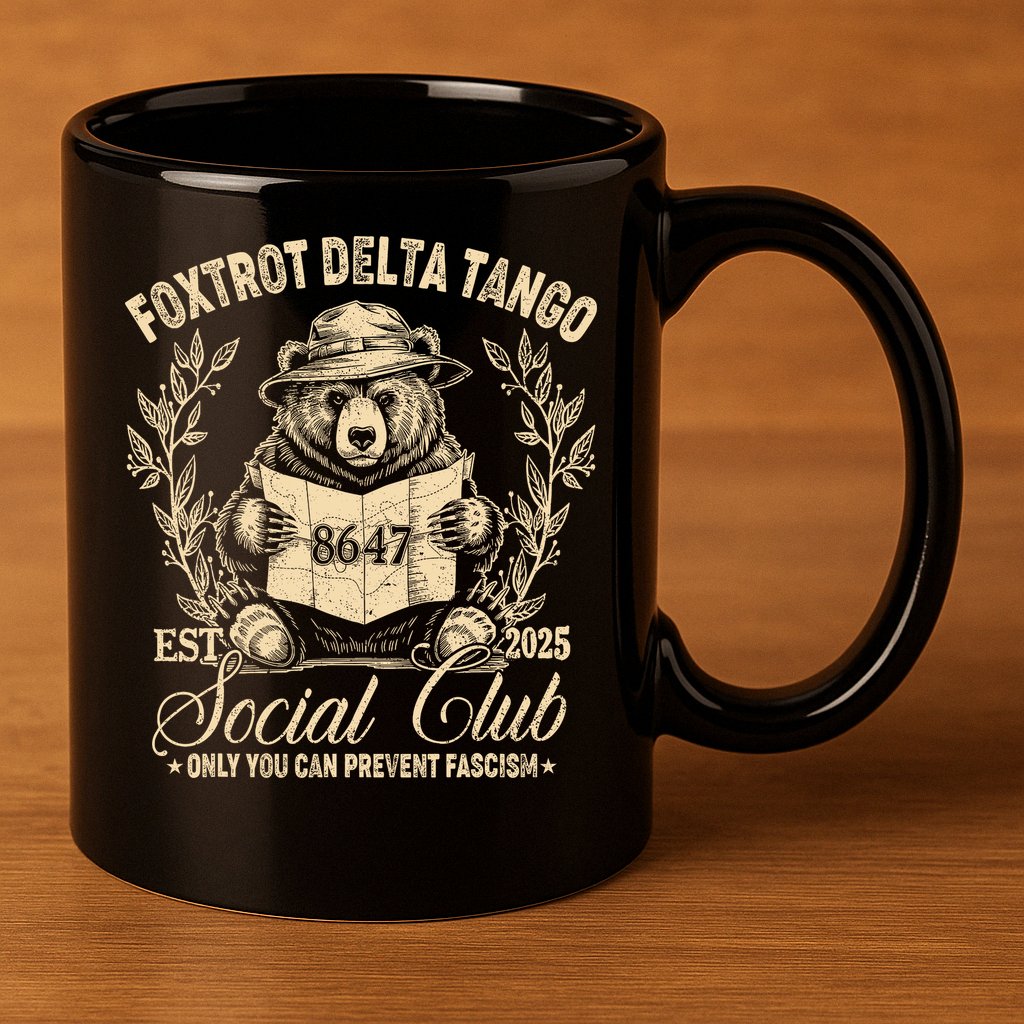 Foxtrot Delta Tango Social Club Only You Can Prevent Fascism 11oz C Handle Ceramic Mug