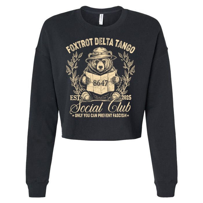 Foxtrot Delta Tango Social Club Only You Can Prevent Fascism Cropped Pullover Crew