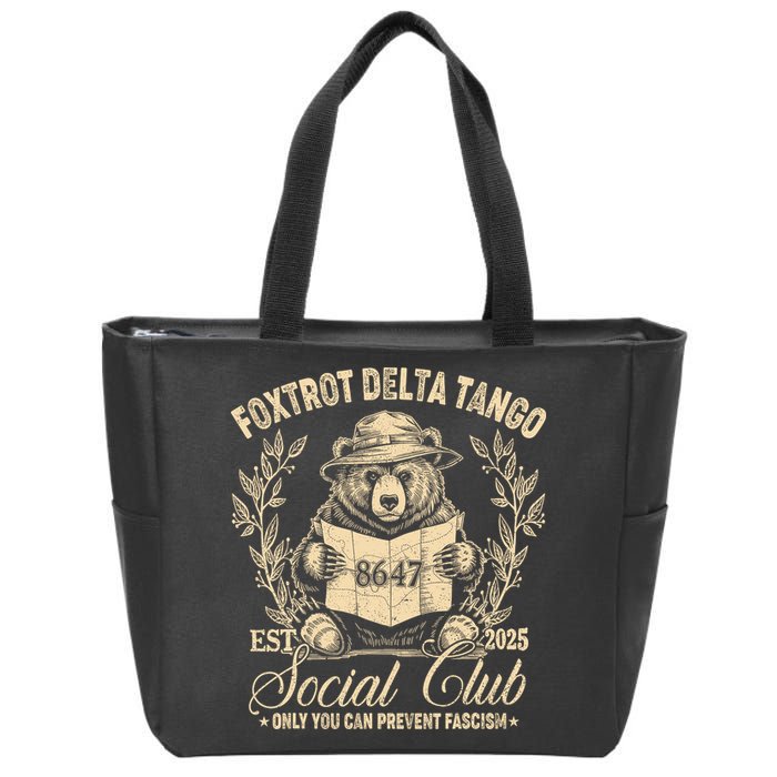 Foxtrot Delta Tango Social Club Only You Can Prevent Fascism Zip Tote Bag