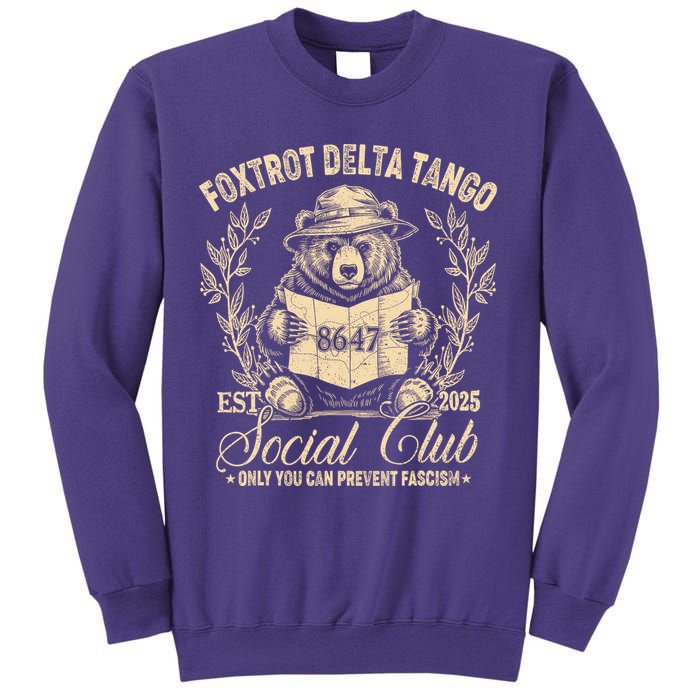 Foxtrot Delta Tango Social Club Only You Can Prevent Fascism Sweatshirt