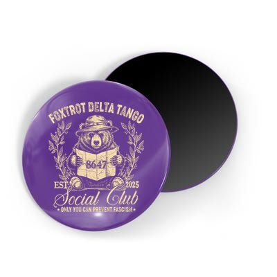 Foxtrot Delta Tango Social Club Only You Can Prevent Fascism Magnet